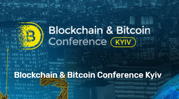 Blockchain & Bitcoin Conference Kyiv Blockchain & Bitcoin Conference Kyiv